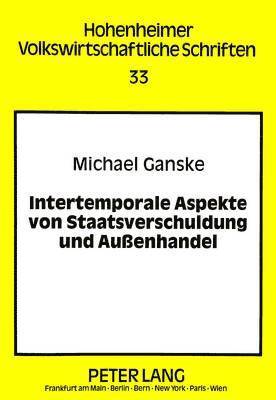 bokomslag Intertemporale Aspekte Von Staatsverschuldung Und Auenhandel