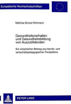 Gesundheitsverhalten Und Gesundheitsbildung Von Auszubildenden 1