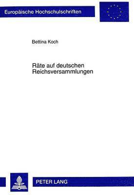 bokomslag Raete Auf Deutschen Reichsversammlungen