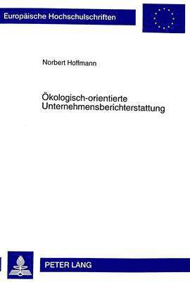 bokomslag Oekologisch-Orientierte Unternehmensberichterstattung