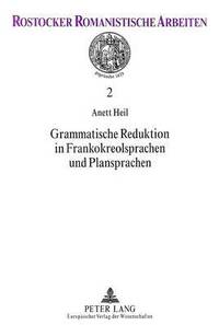 bokomslag Grammatische Reduktion in Frankokreolsprachen und Plansprachen