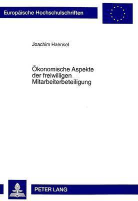 Oekonomische Aspekte Der Freiwilligen Mitarbeiterbeteiligung 1