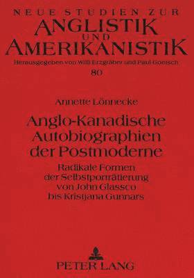 bokomslag Anglo-Kanadische Autobiographien Der Postmoderne