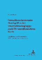 bokomslag Grenzueberschreitender Durchgriff in Der Unternehmensgruppe Nach Us-Amerikanischem Recht