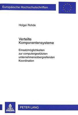 Holger Rohde - Verteilte Komponentensysteme, Häftad