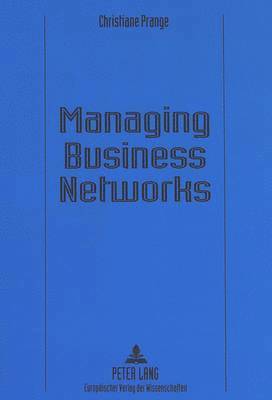 Christiane Prange - Managing Business Networks, Häftad