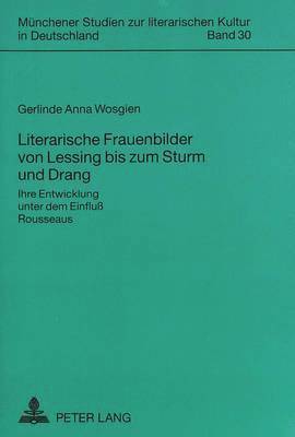 Gerlinde Wosgien, Jürgen Scharfschwerdt - Literarische Frauenbilder Von Lessing Bis Zum Sturm Und Drang, Häftad