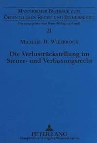 bokomslag Die Verlustrueckstellung Im Steuer- Und Verfassungsrecht