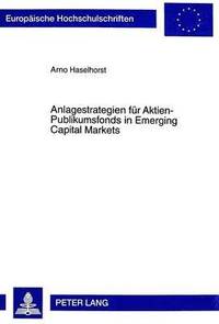 bokomslag Anlagestrategien Fuer Aktien-Publikumsfonds in Emerging Capital Markets