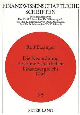 bokomslag Die Neuordnung Des Bundesstaatlichen Finanzausgleichs 1995