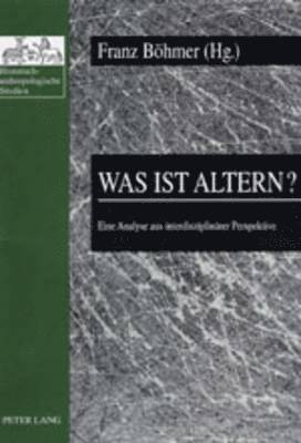 Hubert Christian Ehalt, Franz Böhmer - Was Ist Altern?, Häftad