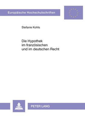 Die Hypothek Im Franzoesischen Und Im Deutschen Recht 1