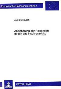 bokomslag Absicherung Der Reisenden Gegen Das Insolvenzrisiko