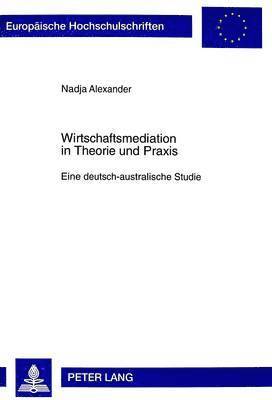 bokomslag Wirtschaftsmediation in Theorie Und Praxis