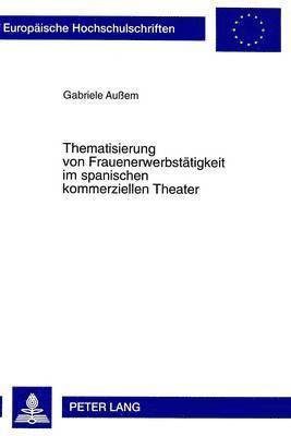 bokomslag Thematisierung Von Frauenerwerbstaetigkeit Im Spanischen Kommerziellen Theater