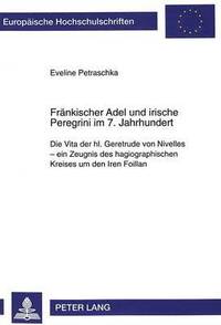 bokomslag Fraenkischer Adel Und Irische Peregrini Im 7. Jahrhundert