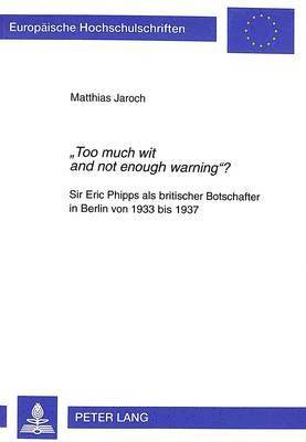 Matthias Jaroch - «Too Much Wit and Not Enough Warning»?, Häftad