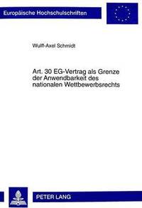 bokomslag Art. 30 Eg-Vertrag ALS Grenze Der Anwendbarkeit Des Nationalen Wettbewerbsrechts