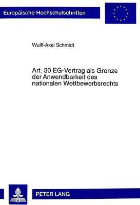 bokomslag Art. 30 Eg-Vertrag ALS Grenze Der Anwendbarkeit Des Nationalen Wettbewerbsrechts