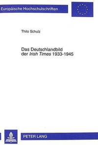 bokomslag Das Deutschlandbild der &quot;Irish Times&quot; 1933-1945