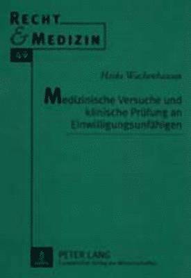 bokomslag Medizinische Versuche Und Klinische Pruefung an Einwilligungsunfaehigen