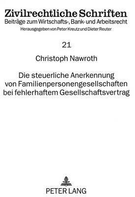 bokomslag Die Steuerliche Anerkennung Von Familienpersonengesellschaften Bei Fehlerhaftem Gesellschaftsvertrag