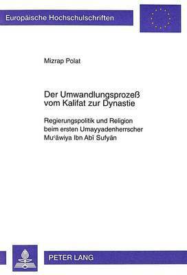 Umwandlungsprozeß Vom Kalifat Zur Dynastie