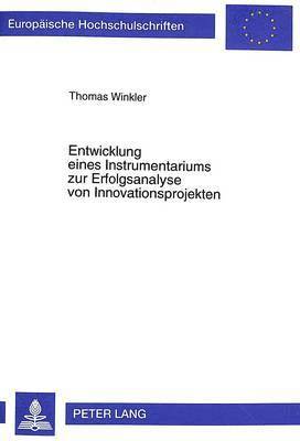 Thomas Winkler - Entwicklung Eines Instrumentariums Zur Erfolgsanalyse Von Innovationsprojekten, Häftad