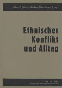 bokomslag Ethnischer Konflikt Und Alltag