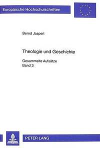 bokomslag Theologie Und Geschichte