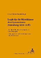 Helmut Schneider, Paolo Giuspoli, Helmut Schneider - Logik Fuer Die Mittelklasse Des Gymnasiums (Nuernberg 1810-11 Ff), Häftad