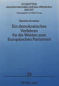 bokomslag Ein Demokratisches Verfahren Fuer Die Wahlen Zum Europaeischen Parlament