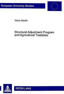 bokomslag Structural Adjustment Program and Agricultural Tradables