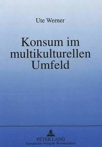 bokomslag Konsum Im Multikulturellen Umfeld