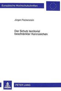 bokomslag Der Schutz Territorial Beschraenkter Kennzeichen