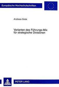 bokomslag Varianten Des Fuehrungs-Mix Fuer Strategische Divisionen