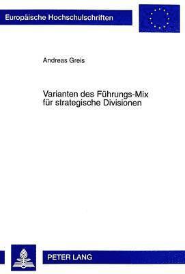 Varianten Des Fuehrungs-Mix Fuer Strategische Divisionen 1