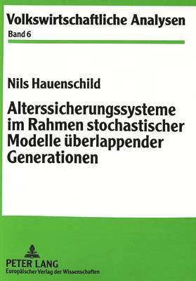 bokomslag Alterssicherungssysteme Im Rahmen Stochastischer Modelle Ueberlappender Generationen