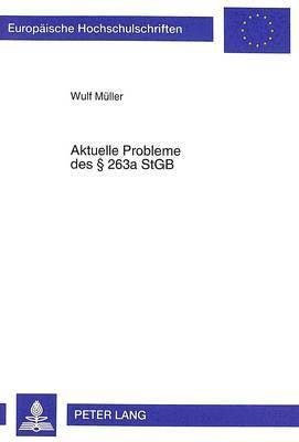 Wulf Müller, Wulf Muller - Aktuelle Probleme Des 263a Stgb, Häftad