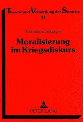 Moralisierung Im Kriegsdiskurs 1