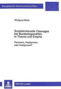 bokomslag Sozialstrukturelle Cleavages Bei Bundestagswahlen in Theorie Und Empirie
