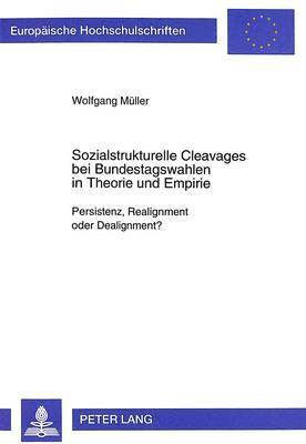 bokomslag Sozialstrukturelle Cleavages Bei Bundestagswahlen in Theorie Und Empirie
