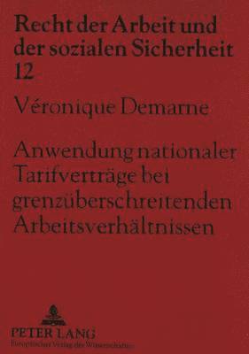 bokomslag Anwendung Nationaler Tarifvertraege Bei Grenzueberschreitenden Arbeitsverhaeltnissen