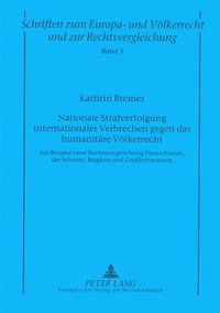 bokomslag Nationale Strafverfolgung Internationaler Verbrechen Gegen Das Humanitaere Voelkerrecht