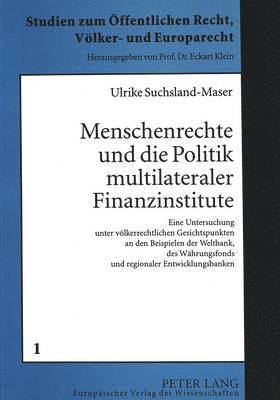 Menschenrechte Und Die Politik Multilateraler Finanzinstitute 1