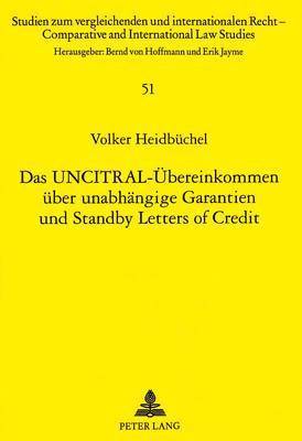 bokomslag Das Uncitral-Uebereinkommen Ueber Unabhaengige Garantien Und Standby Letters of Credit