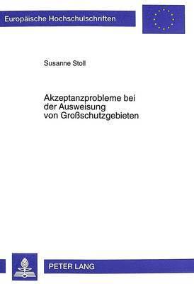 bokomslag Akzeptanzprobleme Bei Der Ausweisung Von Groschutzgebieten