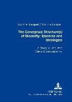 Conceptual Structure(s) of Modality - Essences and Ideologies