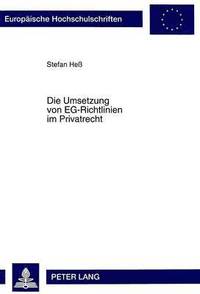 bokomslag Die Umsetzung Von Eg-Richtlinien Im Privatrecht