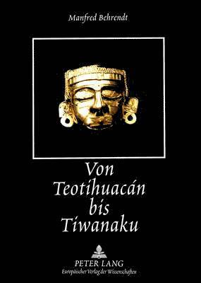 bokomslag Von Teotihuacn Bis Tiwanaku